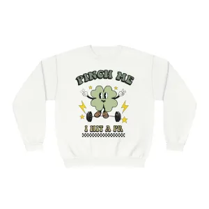 PINCH ME, I HIT A PR- CREWNECK